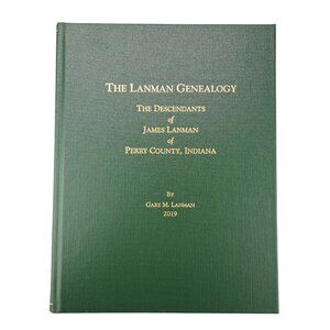 Lanman Genealogy Descendants James Lanman Perry County Indiana Hardcover Signed